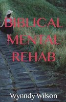 Biblical Mental Rehab