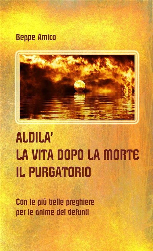 ALDILA’ la vita dopo la morte