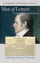 Published by the Omohundro Institute of Early American History and Culture and the University of North Carolina Press - Men of Letters in the Early Republic