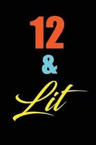 12 & Lit