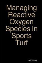 Managing Reactive Oxygen Species In Sports Turf