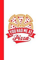 You Had Me at Pizza