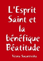 L'Esprit Saint Et La Benefique Beatitude