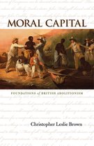 Published by the Omohundro Institute of Early American History and Culture and the University of North Carolina Press - Moral Capital