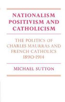 Nationalism Positivism and Catholicism