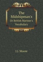 The Midshipman's Or British Mariner's Vocabulary