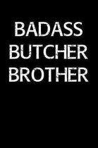 Badass Butcher Brother