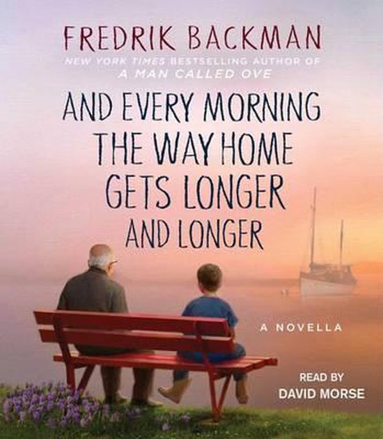 Boekhoes met Fredrik Backman's 'And Every Morning the Way Home Gets Longer and Longer'. Een oude man en een jongen zitten op een bankje naar de zonsondergang te kijken.