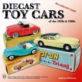 Diecast Toy Cars of the 1950s & 1960s