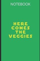 Here comes the veggies