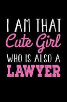 I Am That Cute Girl Who Is Also A Lawyer