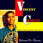 Vincent Chancey Quartet - Welcome Mr. Chancey (CD)