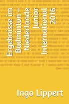 Ergebnisse im Badminton - Niederlande Junior International 2016