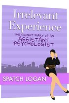 Irrelevant Experience: The Secret Diary of an Assistant Psychologist