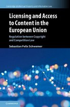 Cambridge Intellectual Property and Information Law 49 - Licensing and Access to Content in the European Union