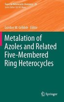 Metalation of Azoles and Related Five-Membered Ring Heterocycles