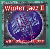 Plays Winter Jazz with Rebecca Kilgore, Vol. 2