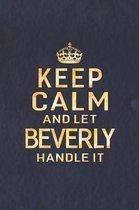 Keep Calm and Let Beverly Handle It