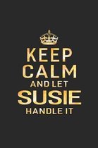 Keep Calm and Let Susie Handle It