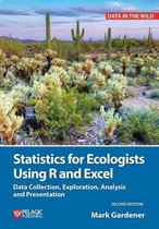 Data in the Wild - Statistics for Ecologists Using R and Excel