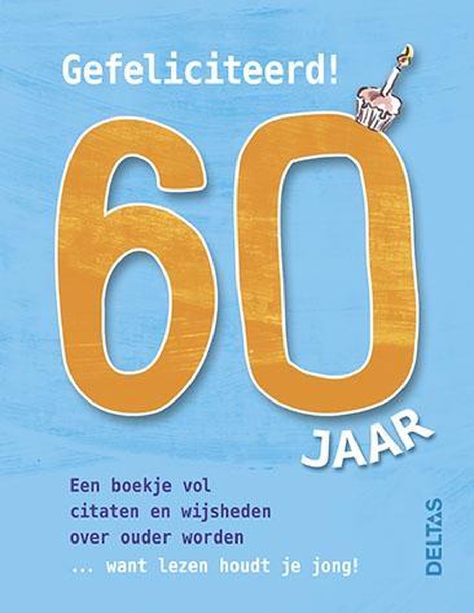 Sloppenwijk Boekhouding Overtreden Gefeliciteerd! 60 jaar | 9789044742299 | Boeken | bol.com