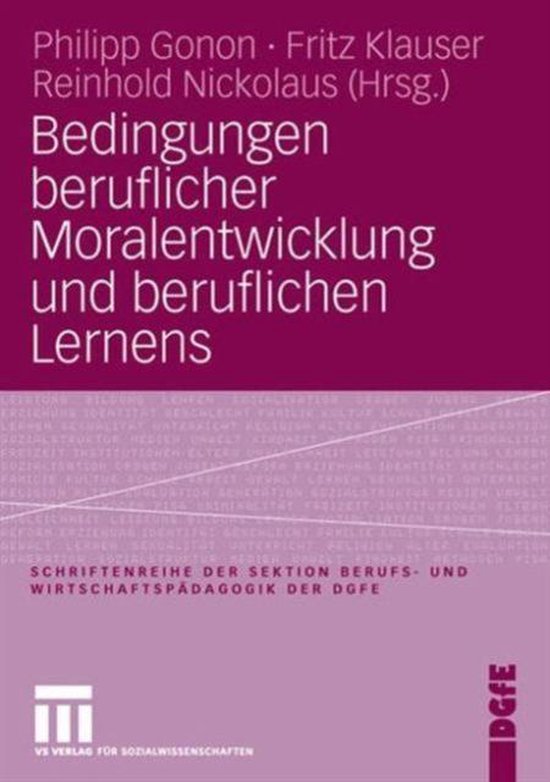 Bedingungen Beruflicher Moralentwicklung Und Beruflichen Ler ... - cover