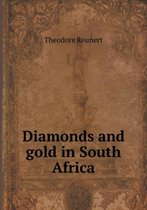 Diamonds and gold in South Africa