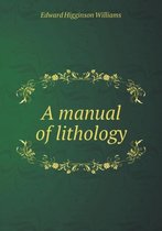 A manual of lithology