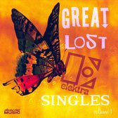 Great Lost Elektra Singles, Vol. 1
