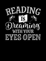 Reading Is Dreaming with Your Eyes Open