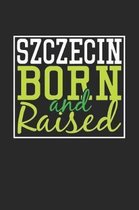 Szczecin Born And Raised