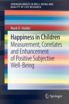 SpringerBriefs in Well-Being and Quality of Life Research- Happiness in Children