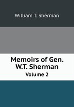 Memoirs of Gen. W.T. Sherman Volume 2