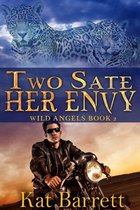 Wild Angels 2 - Two Sate Her Envy