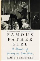 Famous Father Girl A Memoir of Growing Up Bernstein