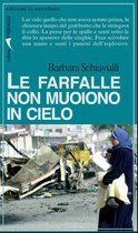 Le farfalle non muoiono in cielo