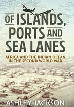 War and Military Culture in South Asia, 1757-1947 - Of Islands, Ports and Sea Lanes
