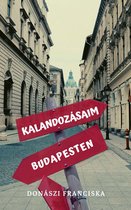 Kalandozásaim Budapesten