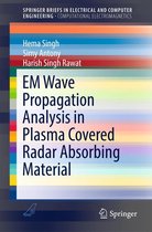 SpringerBriefs in Electrical and Computer Engineering - EM Wave Propagation Analysis in Plasma Covered Radar Absorbing Material