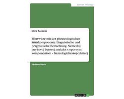 Wortwitze mit der phraseologischen Stutzkomponente. Linguistische und pragmatische Betrachtung. Nemeckij jazykovoj bytovoj anekdot s opornym komponentom - frazeologicheskoj edinicej