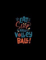 Eat Sleep Play Volleyball