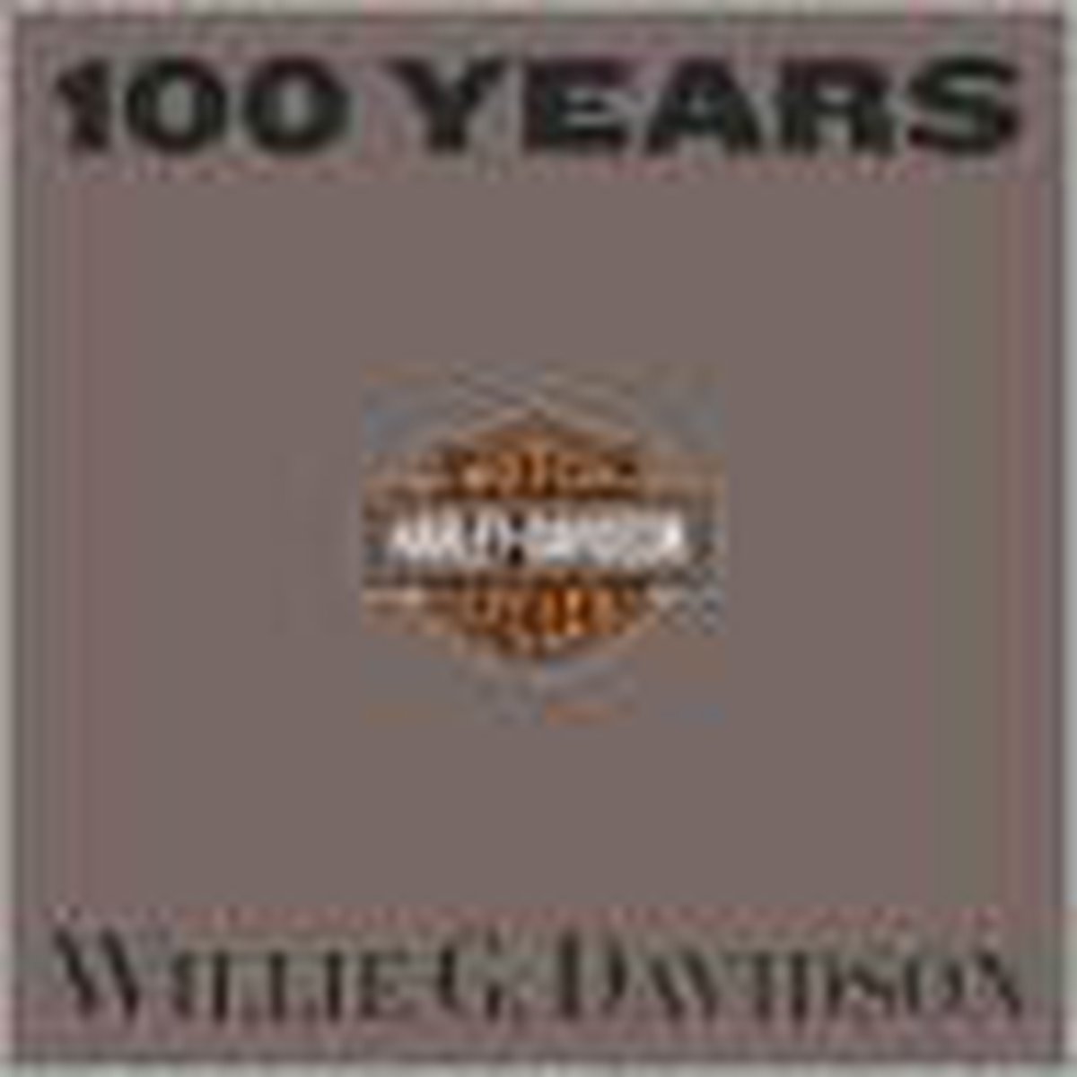 100 Years Of Harley Davidson, Willie G. Davidson | 9780821228197