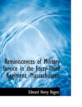 Reminiscences of Military Service in the Forty-Third Regiment, Massachusetts ...