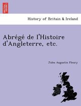 Abrégé de l'Histoire d'Angleterre, etc.