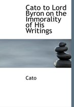 Cato to Lord Byron on the Immorality of His Writings