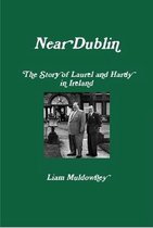 Near Dublin  The Story of Laurel and Hardy in Ireland