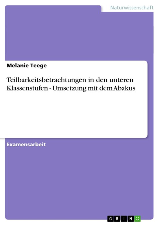 Teilbarkeitsbetrachtungen in den unteren Klassenstufen - Ums ... - cover