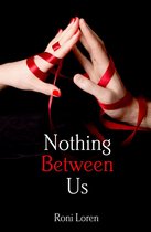 Loving on the Edge 6 - Nothing Between Us (Loving on the Edge, Book 6)