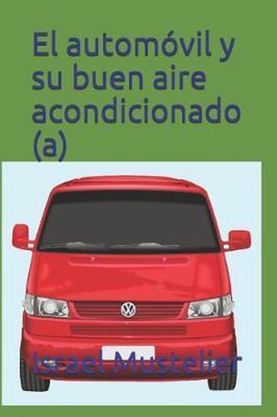 El automóvil y su buen aire acondicionado (a) - cover
