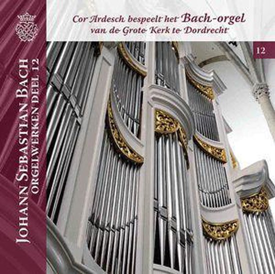 Johann Sebastian Bach Orgelwerken, deel 12